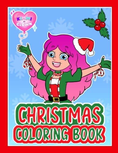 Kimmi The Clown Christmas Coloring Book By Kimmi The Clown Goodreads
