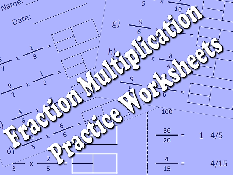 Fraction Multiplication Practice Worksheets Teaching Resources