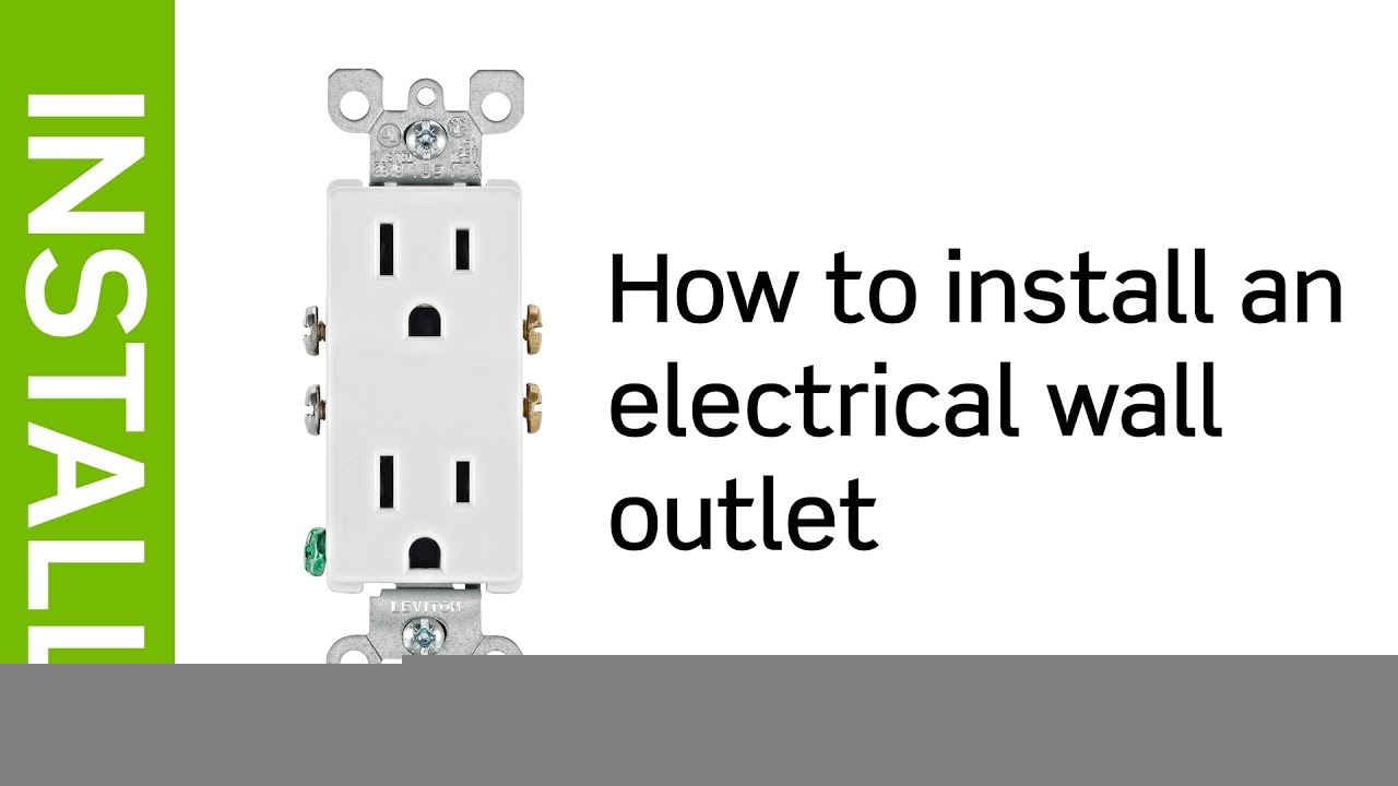 Leviton Presents How To Install An Electrical Wall Outlet Youtube 